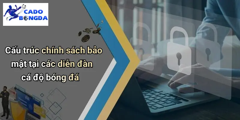 chính sách bảo mật 2 Chính Sách Bảo Mật