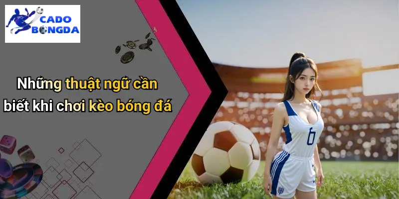 Kèo bóng đá 4 Kèo Bóng Đá