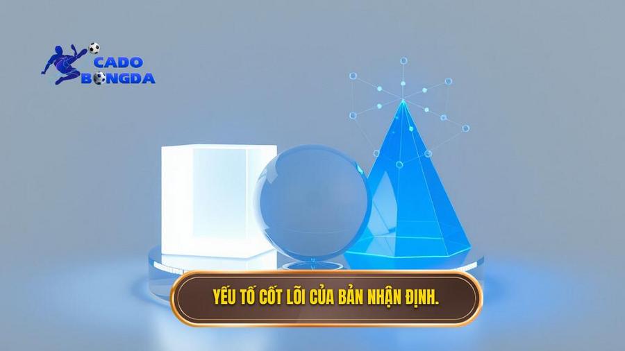 Các yếu tố cốt lõi trong một bản nhận định chất lượng
