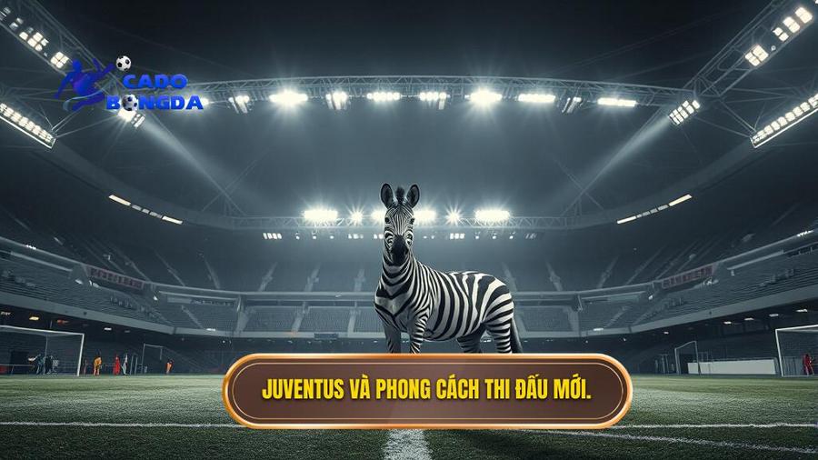 2. Juventus và phong cách thi đấu mới.