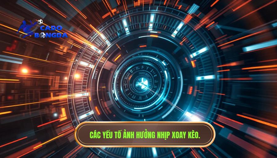 Kèo đang xoay theo nhịp trận: Nghệ thuật đọc vị bảng điện tử để chiến thắng 2 Các yếu tố tác động đến nhịp xoay của kèo