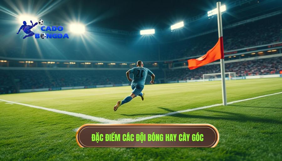 Đội bóng nào thường thắng kèo góc? Phân tích chuyên sâu từ chuyên gia theforresta.com 2 Nhận diện đặc điểm của những đội bóng chuyên "cày" góc